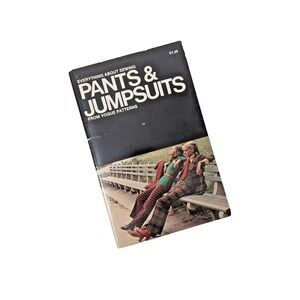 Everything About Sewing Pants and Jumpsuits (1971) from Vogue Patterns VTG Book